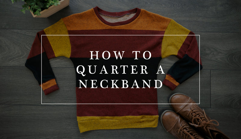 How to Quarter a Neckband