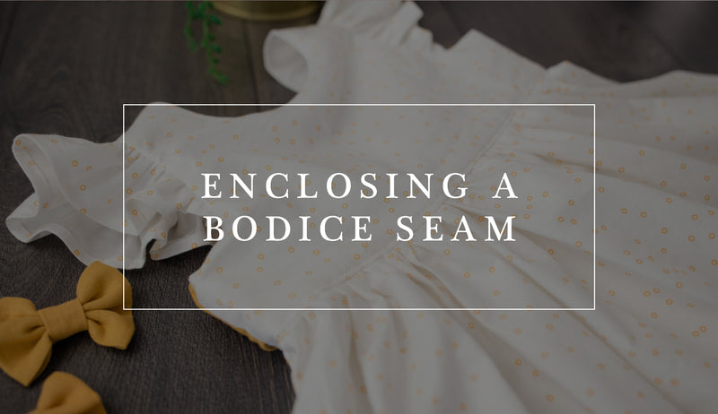 How to Enclose a Bodice Seam