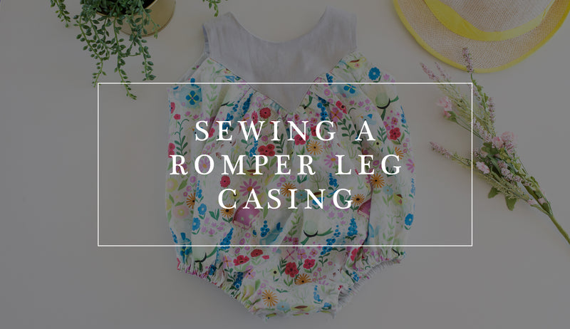 How to Sew a Romper Leg Casing