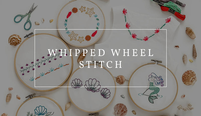 Whipped Wheel Stitch Hand Embroidery