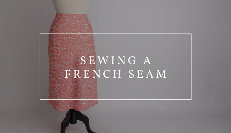 Sewing a French Seam